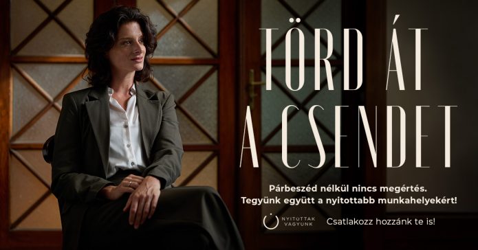 Törd át a csendet! nyitottak vagyunk