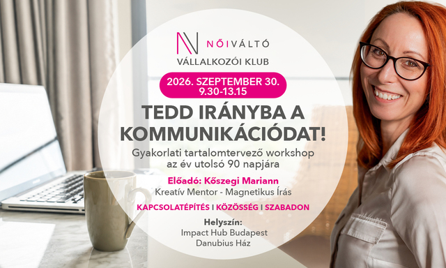 Női Váltó Vállalkozói Klub kommunikáció Kőszegi Mariannal